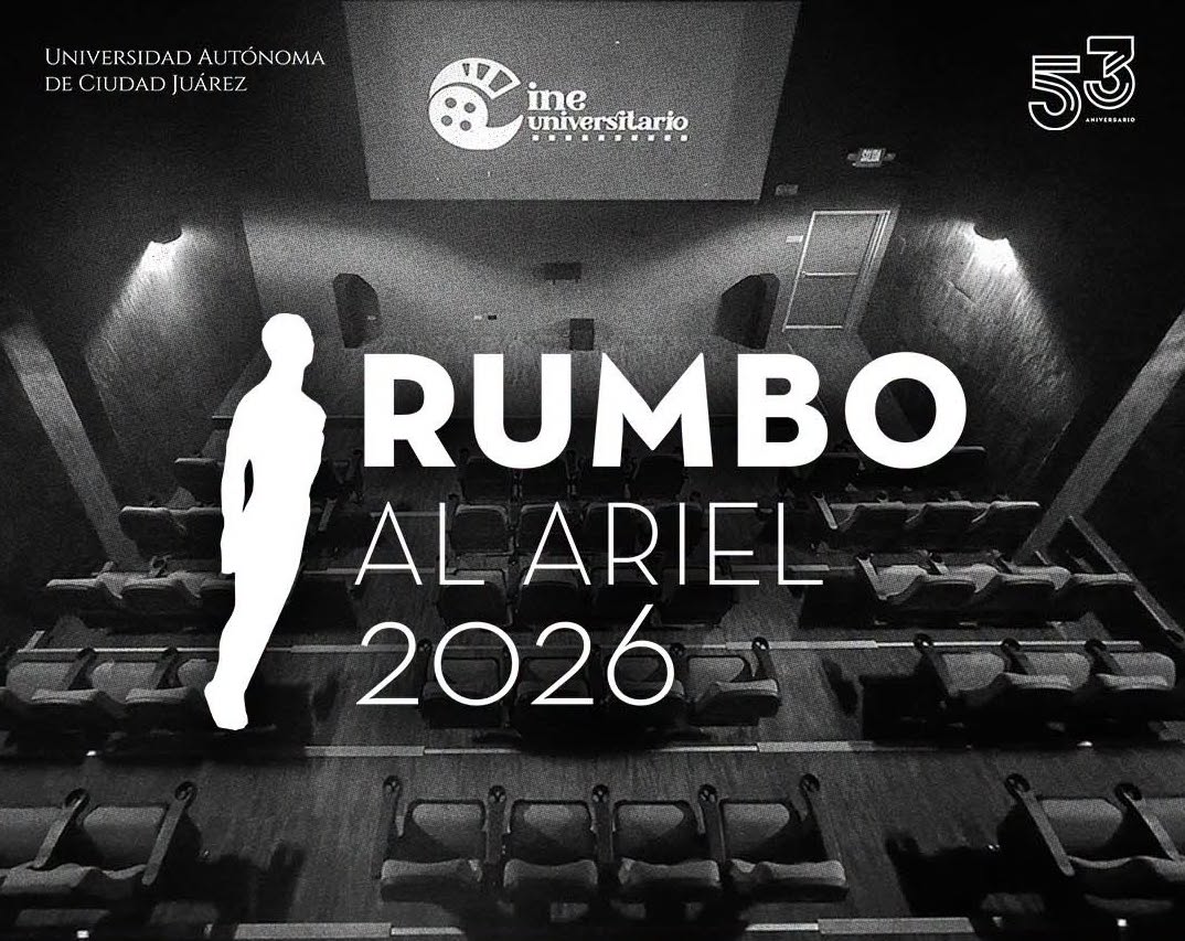 UACJ exhibe películas nominadas a los Premios Ariel 2026